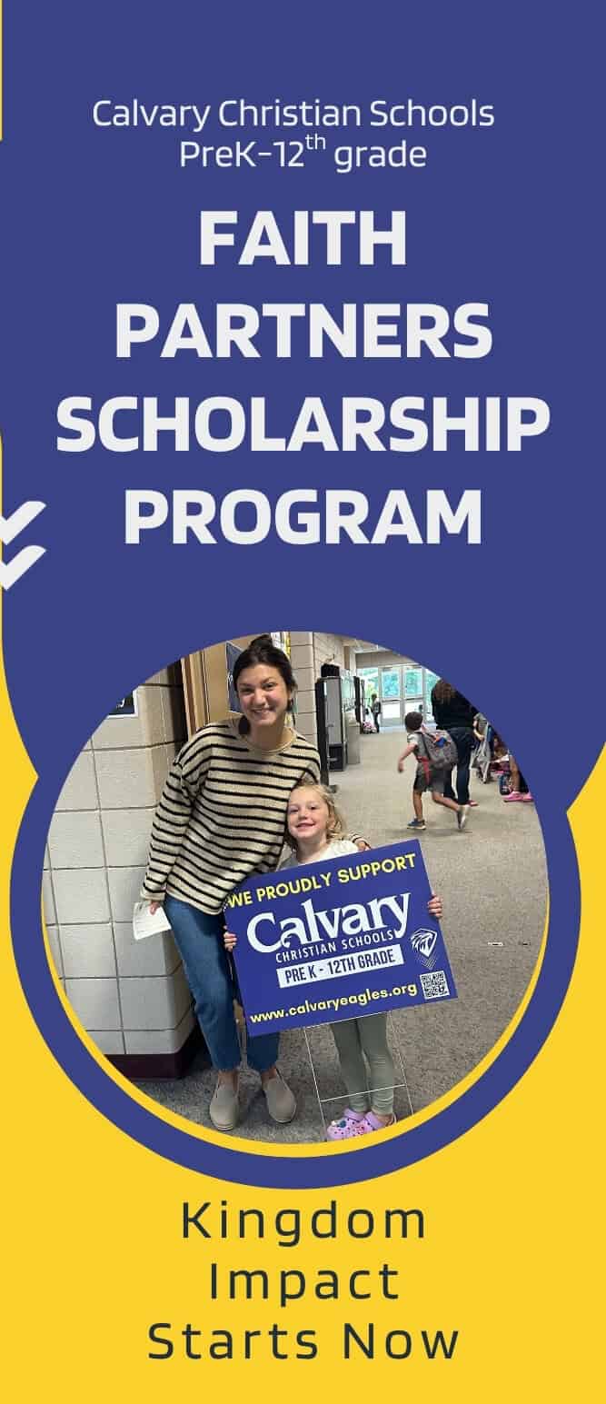 Faith Partners Scholarship Program poster showing a Calvary family and the message “Kingdom Impact Starts Now.”